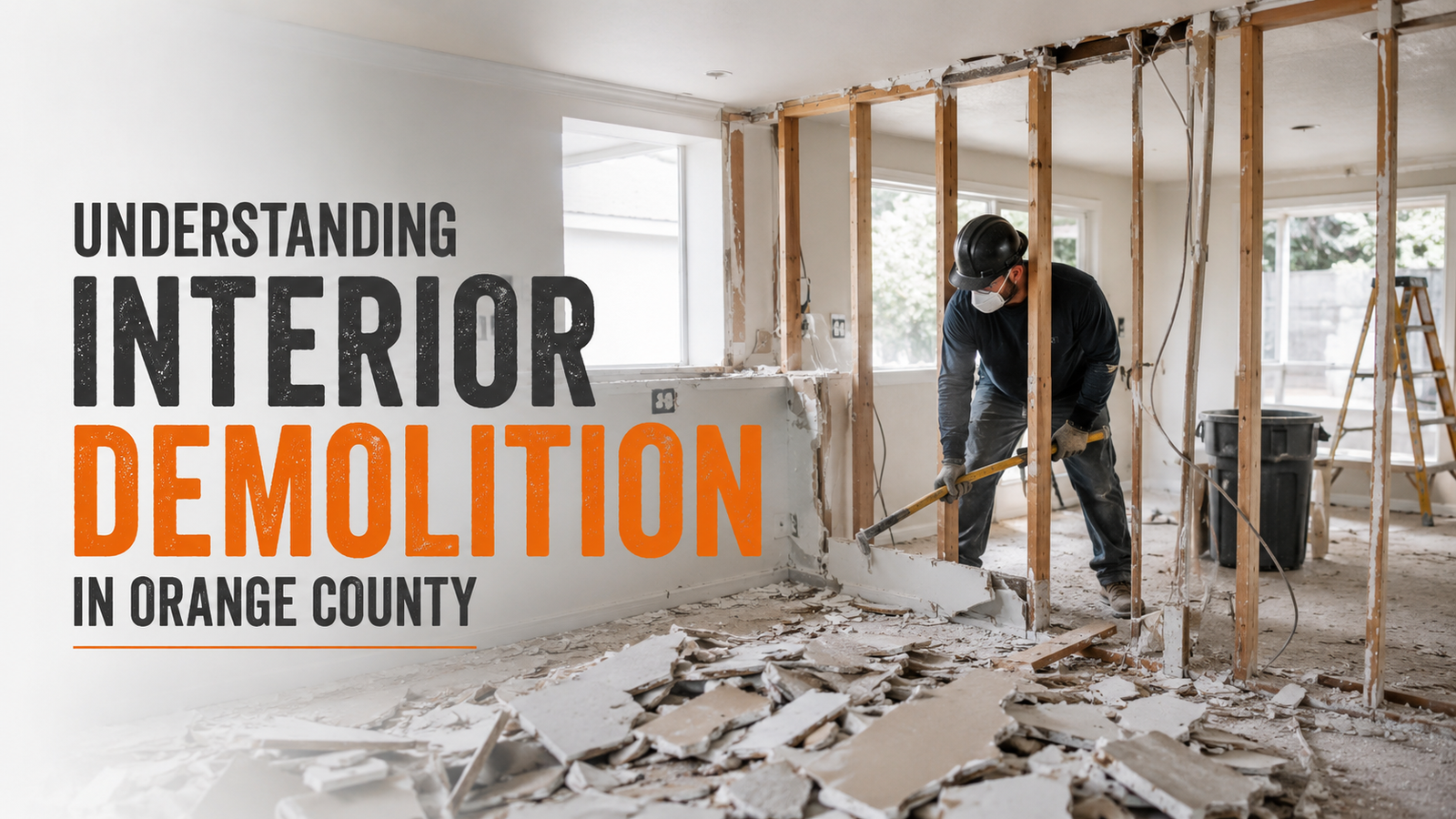 Understanding Interior Demolition in Orange County